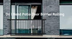 patio door barrier railing